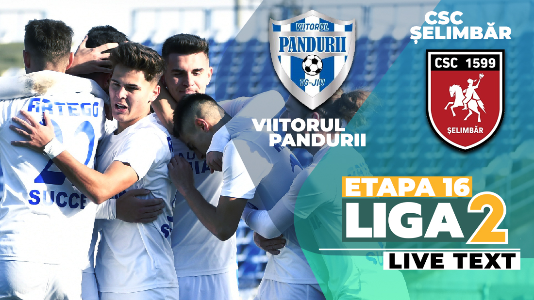 Viitorul Pandurii – CSC Șelimbăr e derby-ul de clasament al etapei 16 a Ligii 2 Viitorul Pandurii – CSC Șelimbăr e derby-ul de clasament al etapei 16 a Ligii 2